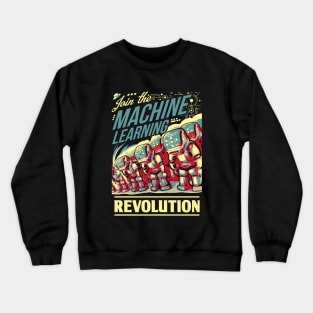 Join The Machine Learning Revolution Crewneck Sweatshirt